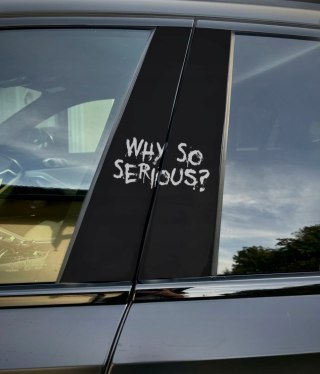 Naklejka na słupek auta Why so serious? Joker Folia Premium GRATIS